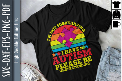 I&#039;m Not Misbehaving I Have Autism