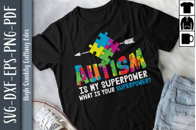 Autism Is My Superpower Autism Awareness