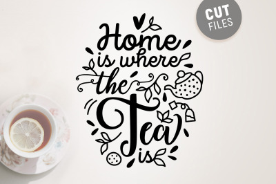 Home Is Where The Tea Is