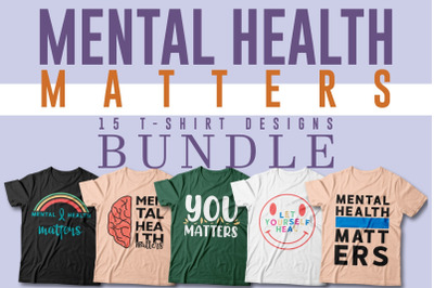 Mental Health Matters T-shirt Designs Bundle