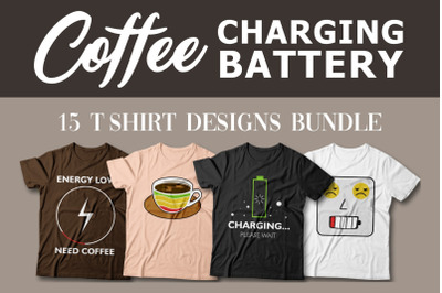 Coffee Charging Battery T-shirt Designs Bundle