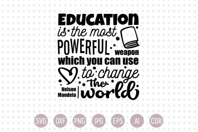 Education Is the Most Powerful Weapon