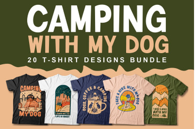 Camping with My Dog T-shirt Designs Bundle