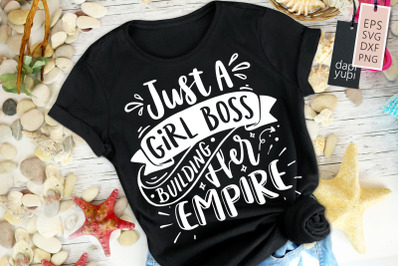 Just A Girl Boss Building Her Empire SVG Girl Power