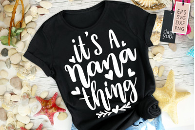 It&#039;s A Nana Thing SVG Grandma Quotes