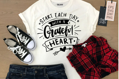 Starts Each Day With A Grateful Heart SVG Grateful Quotes