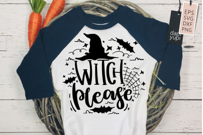 Witch Please SVG Halloween Quotes