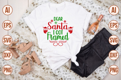 Dear Santa I Got Framed svg cut file