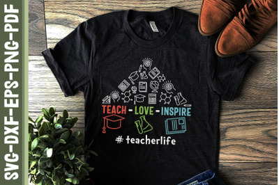 Teach Love Inspire Teacher Life