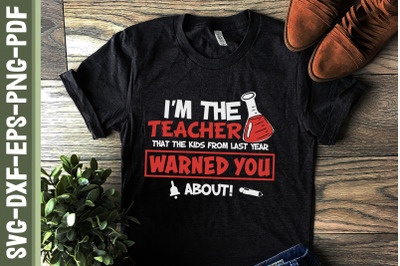 I&#039;m The Teacher That Kids Warned You