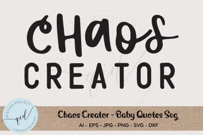 Chaos Creator - Baby Quotes SVG
