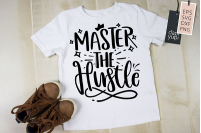 Master The Hustle SVG Hustle Quotes