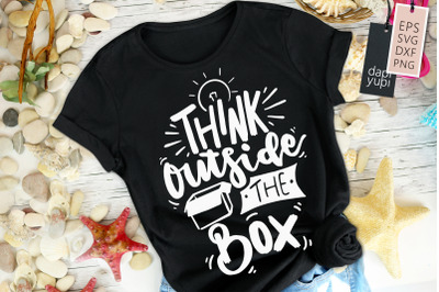 Think Outside The Box SVG Inspirational Quotes