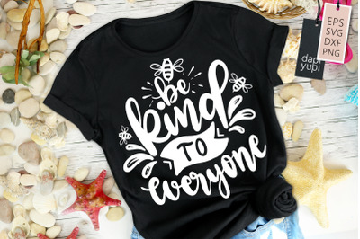 Be Kind To Everyone SVG Kindness Quotes