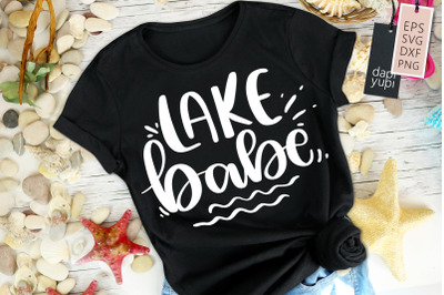 Lake Babe SVG lake Ocean Quotes