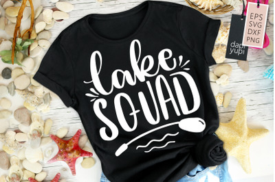 Lake Squad SVG lake Ocean Quotes