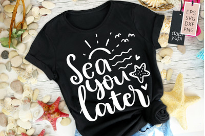 Sea You Later SVG lake Ocean Quotes