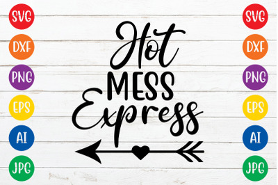 Hot Mess Express1 svg cut file