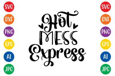 Hot Mess Express5 svg cut file