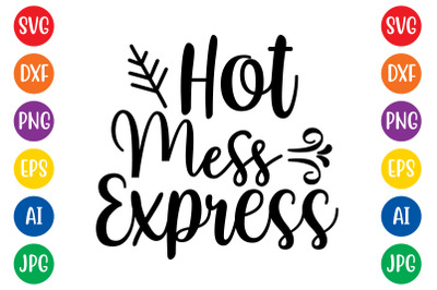 Hot Mess Express6 svg cut file