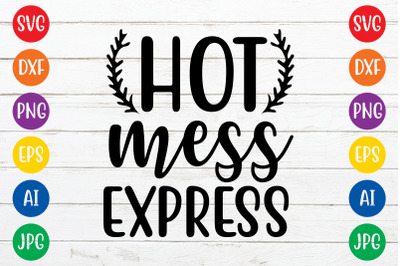 Hot Mess Express8 svg cut file