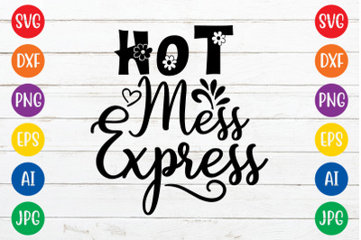 Hot Mess Express9 svg cut file