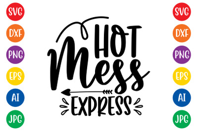 Hot Mess Express15 svg cut file