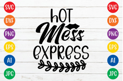 Hot Mess Express16 svg cut file