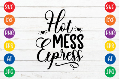 Hot Mess Express18 svg cut file