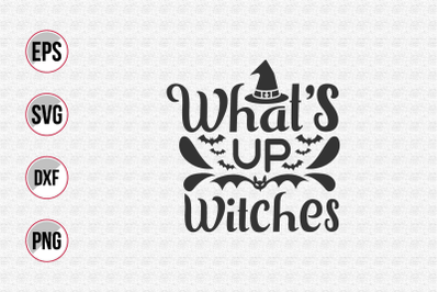 What&#039;s up witches svg.