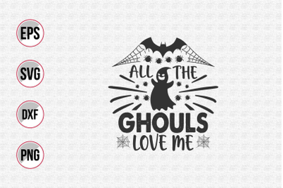 All the ghouls love me svg.
