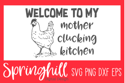 Welcome To My Kitchen Funny Sign SVG PNG DXF &amp; EPS Cut Files