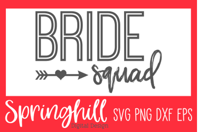 Bride Squad Wedding T-Shirt or Wood Sign SVG PNG DXF &amp; EPS Design File
