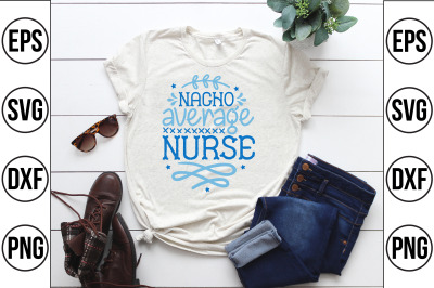 nacho average nurse svg cut file