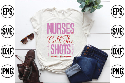 nurses call the shots svg cut file