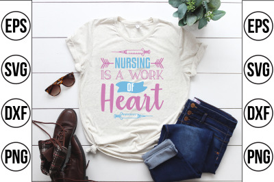 nursing is a work of heart svg cut file