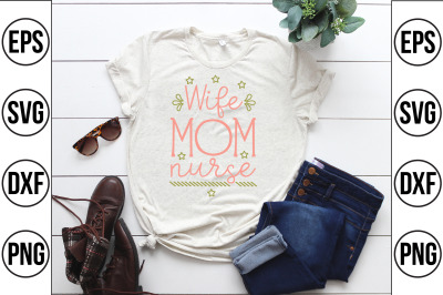 wife mom nurse svg cut file