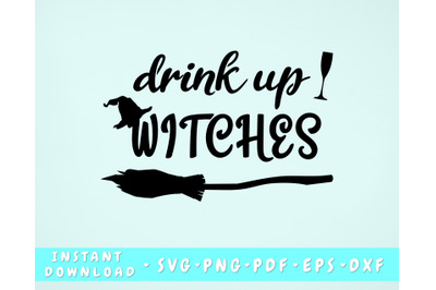 Drink Up Witches SVG