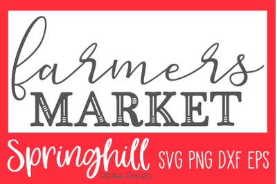 Farmers Market SVG PNG DXF &amp; EPS Design Cut Files