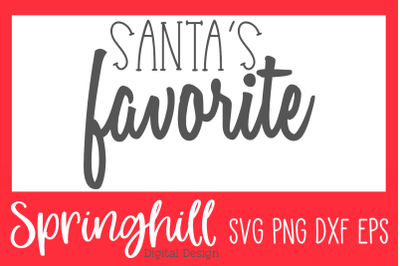 Santa&#039;s Favorite Christmas SVG PNG DXF &amp; EPS Design Cut Files