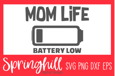 Mom Life Battery Low SVG PNG DXF &amp; EPS Design Cut Files