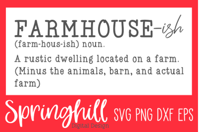 Farmhouse-ish Definition SVG PNG DXF &amp; EPS Design Cut Files