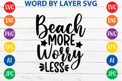 Beach More Worry Less svg cut file