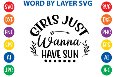 Girls Just Wanna Have Sun svg cut file