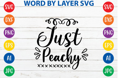 Just Peachy svg cut file