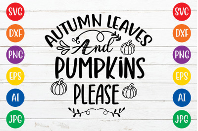 Autumn leaves and pumpkins please svg cut file