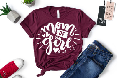 Mom Of Girl SVG Mothers Day Quotes