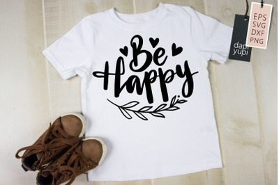 Be Happy SVG Positive Quotes