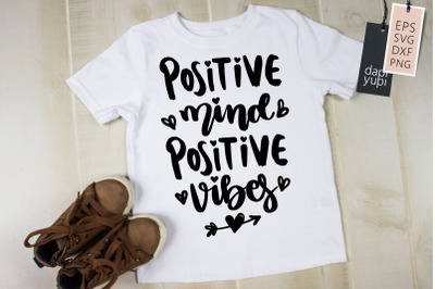 Positive Mind Positive Vibes SVG positive Quotes