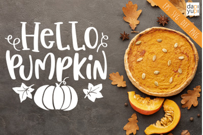 Hello Pumpkin SVG Pumpkin Quotes